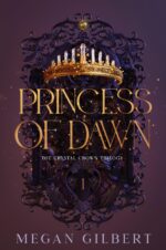 Princess of Dawn: Book 1 of the Crystal Crown Trilogy