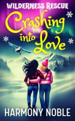Wilderness Rescue Crashing Into Love: a Sapphic Alaska Rescue Romance