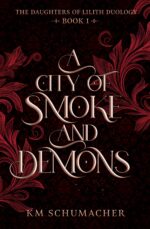 A City of Smoke and Demons Daughters of Lilith Book