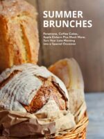 Summer Brunches: Panettone, Coffee Cakes, Apple Einkorn Plus Much More; Turn Your Late Morning Into a Special Occasion