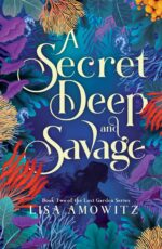 A Secret Deep and Savage Lost Garden Book