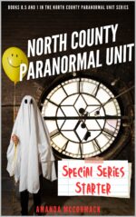 North County Paranormal Unit: Special Series Starter: Books 0.5 and 1 in the North County Paranormal Unit Series