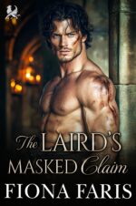 The Laird’s Masked Claim: Scottish Arranged Marriage Romance Lairds’ Sinful Masquerade Book