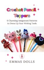 Crochet Pencil Toppers: 6 Charming Amigurumi Patterns to Dress Up Your Writing Tools
