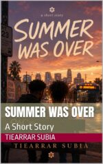 Summer Was Over : a Short Story