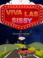 Viva Las Sissy: a Sissy Transformation Novel