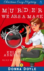 Murder Wears a Mask Kelly Armello Cozy Mystery Book