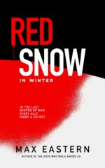 Red Snow in Winter: a Wwii Espionage Thriller
