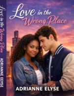Love in the Wrong Place : Between Secrets and Silence Hearts Trilogy Book