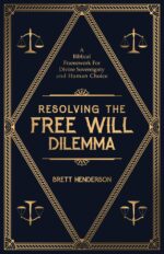 Resolving the Free Will Dilemma: a Biblical Framework for Divine Sovereignty and Human Choice Many Beings Framework Book