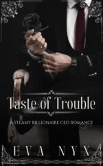 Taste of Trouble: a Steamy Billionaire Ceo Romance