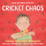 Cricket Chaos: Learning About Anger Management & Sandra