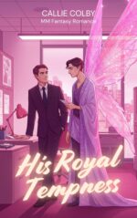 His Royal Tempness: Mm Fantasy Romance &