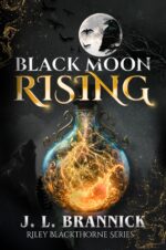 Black Moon Rising: an Urban Fantasy Shifter Romance Blackthorne Series Book