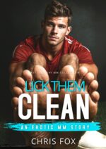 Lick Them Clean: Straight to Gay Mm First Time Explicit Short Story Time Gay Mm Stories Collection Book