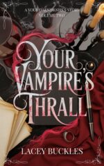 Your Vampire's Thrall: a Dark Vampire Romance Novella Dark