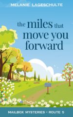 The Miles That Move You Forward Mysteries Book