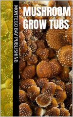 Mushroom Grow Tubs