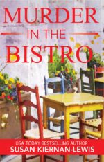 Murder in the Bistro: a French Countryside Village Best Friend and Kidnapping Mystery Maggie Newberry Mystery Series Book