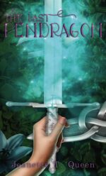 The Last Pendragon: Book 1 : Blood of the Pendragon Series