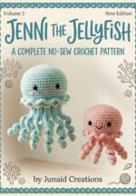 Jenni the Jellyfish: a Complete No-sew Crochet Pattern: Easy Amigurumi Guide for Beginners With Step-bystep Instructions and Beach Buddy Illustration