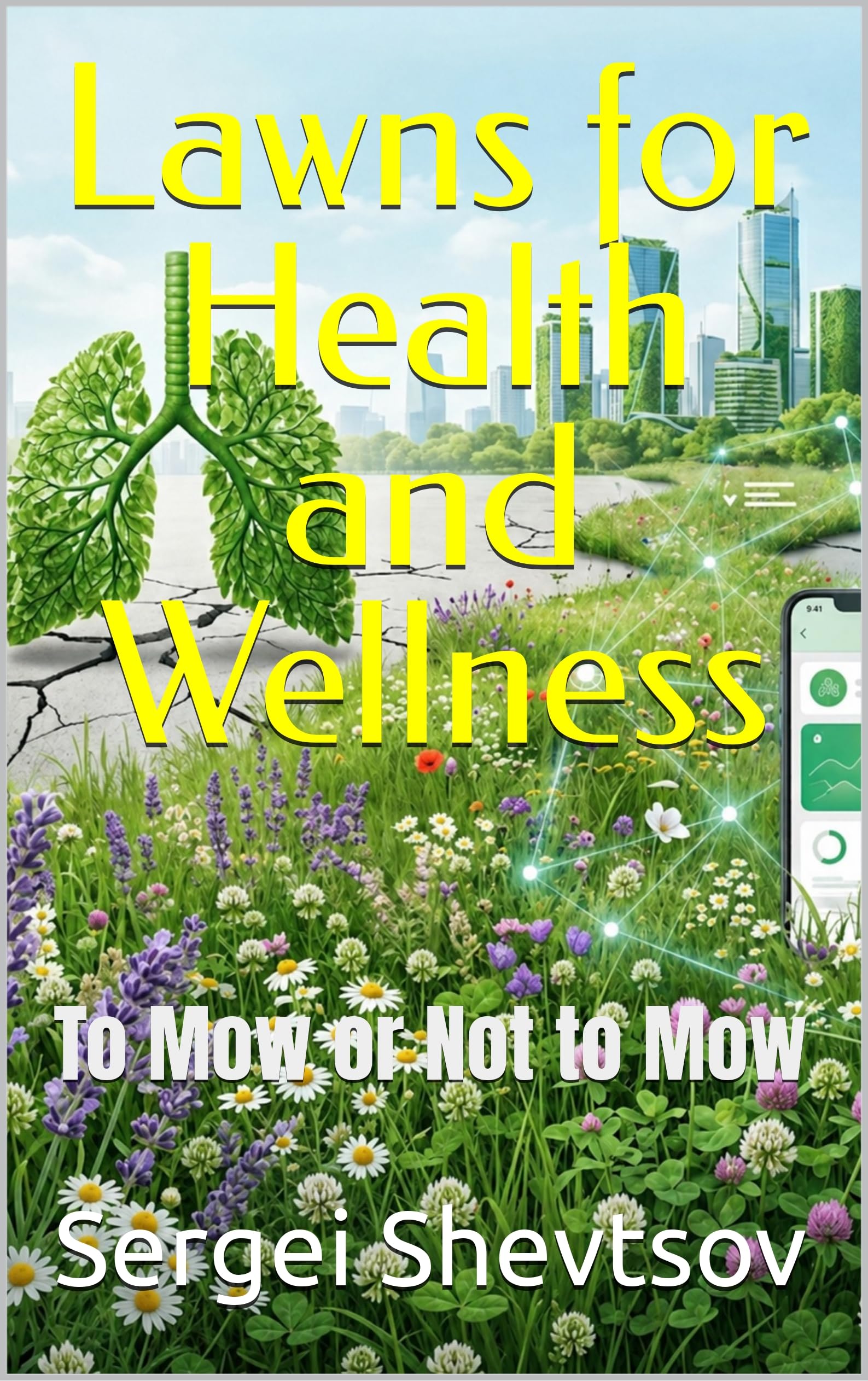 Lawns for Health and Wellness: to Mow or Not to Mow