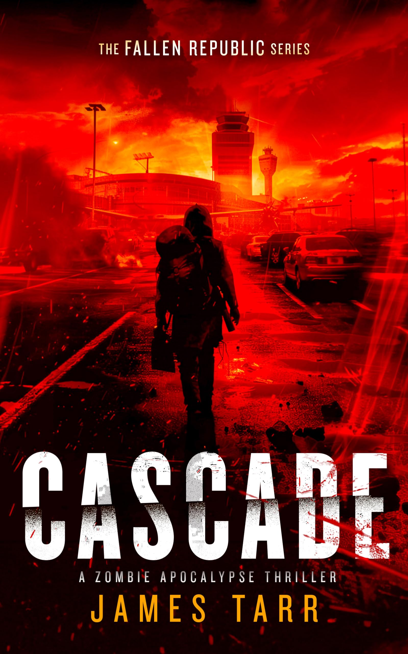 Cascade: a Zombie Apocalypse Thriller Fallen Republic Book