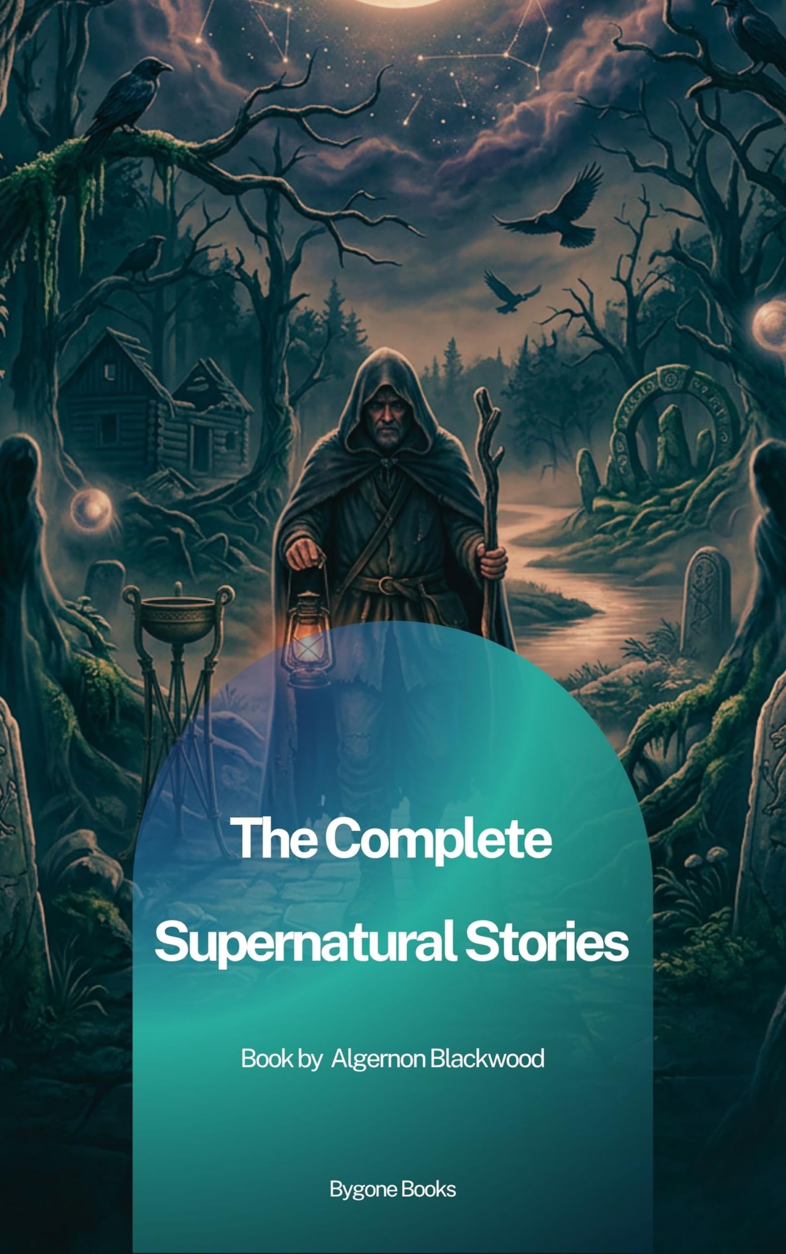 The Complete Supernatural Stories: Algernon Blackwood