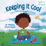 Keeping It Cool: Skills for Coping With Change Healthy Coping Skills Series Book