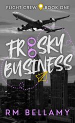 Frisky Business: a Flight Crew Novella