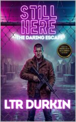 The Daring Escape: Teen Post-apocalyptic Survival Thriller, Escape Into Abandoned Streets, Retail Park Survival, Human Threats and Scarcity, Group Tension ... No Safe Places Left Here Book