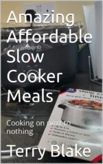 Amazing Affordable Slow Cooker Meals: Cooking on Next to Nothing Cookbooks Book