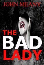 The Bad Lady: a Gripping Psychological Thriller