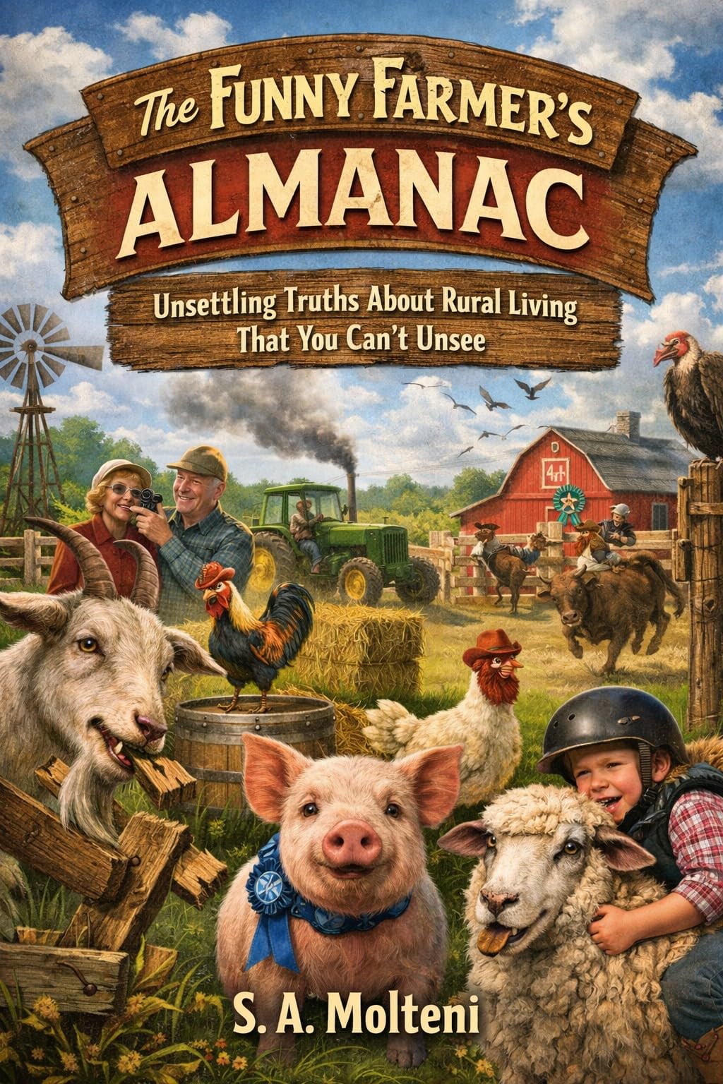The Funny Farmer’s Almanac: Unsettling Truths About Rural Living That You Can’t Unsee