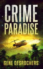 Crime Paradise: an Island Murder Mystery Boise Montague Mystery Book