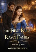 The First Rule of the Rayce Family: the Rules of the Rayce Family Series Book 1 of 4