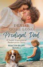 Prodigal Dad: a Sweet Inspirational Beacon Redemption Story Bluff