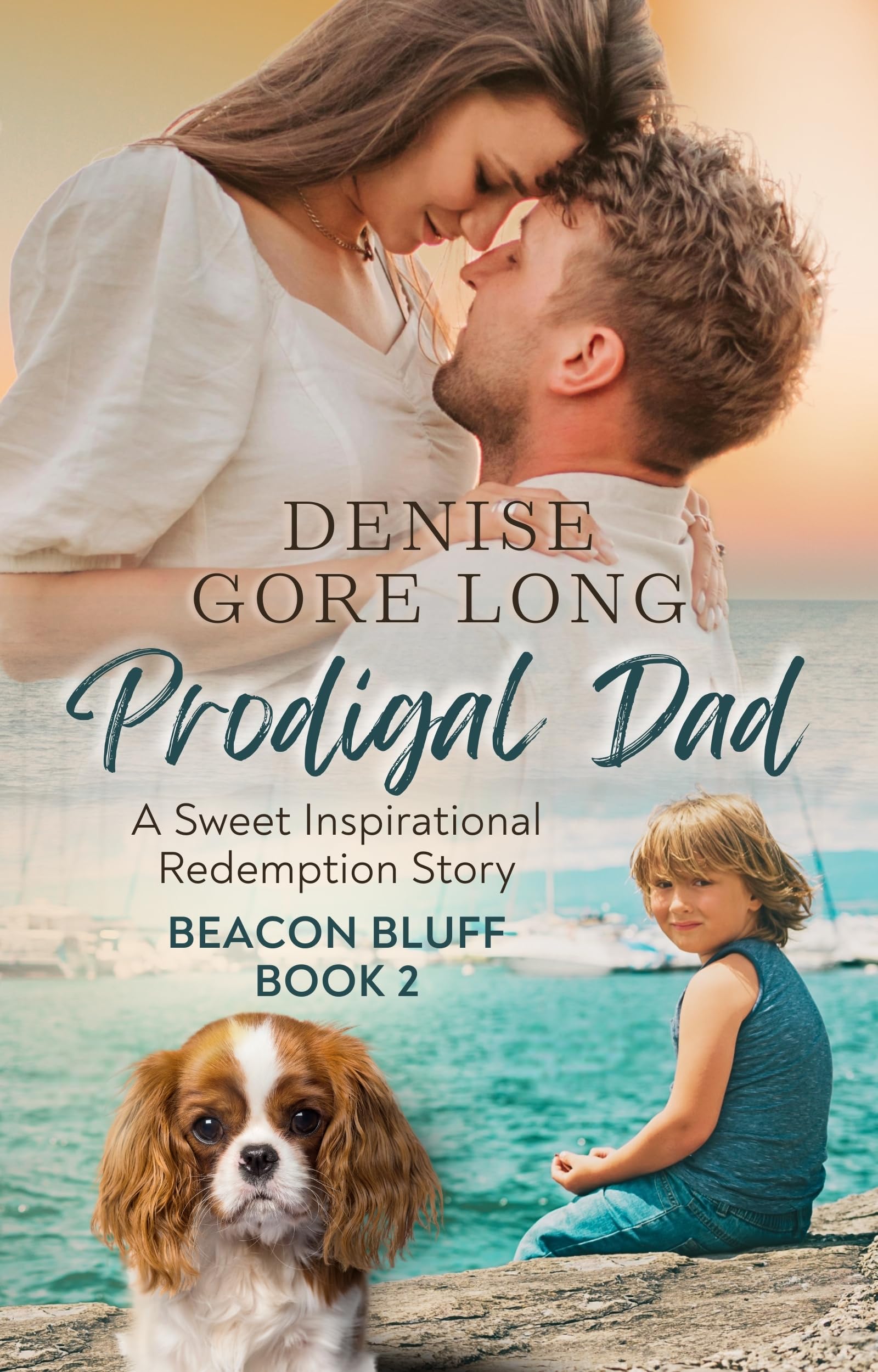 Prodigal Dad: a Sweet Inspirational Beacon Redemption Story Bluff