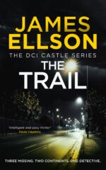 The Trail: a British Detective Crime Thriller Series Dci Castle Series Book