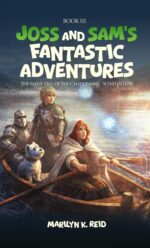 Joss and Sam’s Fantastic Adventures: Book 3