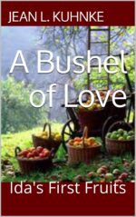 A Bushel of Love: Ida's First Fruits