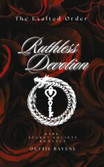 Ruthless Devotion: a Dark Secret Society Mmf Romance Exalted Order Trilogy Book