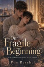 Our Fragile Beginning: M/m Omegaverse Non-shifter Mpreg Romance