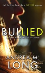 Bullied: a Dark Psychological Domestic Suspense Street Where You Live