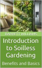 Introduction to Soilless Gardening: Benefits and Basics Success: the Complete Guide to Aquaponics and Hydroponics Book