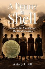 A Penny a Shell: Based on the True Story of the Barnbow Lasses