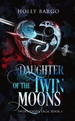 Daughter of the Twin Moons: Book 1 of the Twin Moons Saga