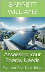 Assessing Your Energy Needs: Planning Your Solar Setup Power Simplified: a Beginner's Guide to Harnessing the Sun Book