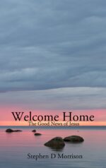 Welcome Home: the Good News of Jesus