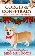 Corgis & Conspiracy: a Dog Town Usa Cozy Mystery